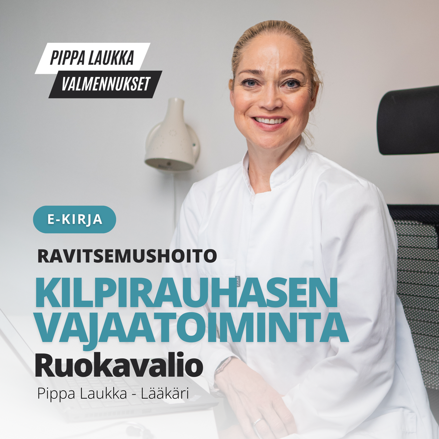 kilpirauhasen vajaatoiminta ruokavalio lääkäri pippa laukka