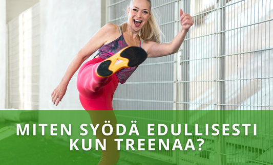 Miten treenaava voi syödä edullisesti ja terveellisesti?
