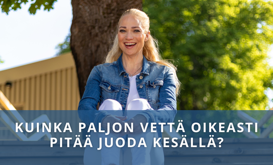 Kuinka paljon vettä oikeasti pitää juoda kesällä?